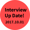 Interview Update! 2017.09.11